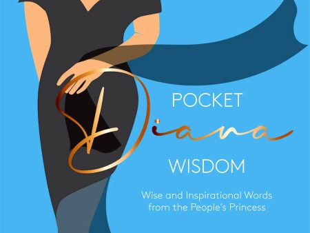 Pocket Diana Wisdom: Wise and Inspirational Words from the People s Princess Online Sale