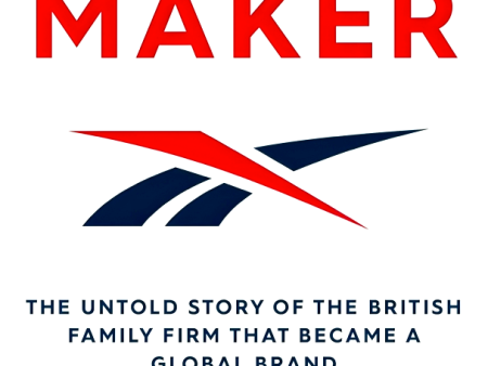 Shoemaker: The Untold Story of the British Family Firm that Became a Global Brand For Cheap